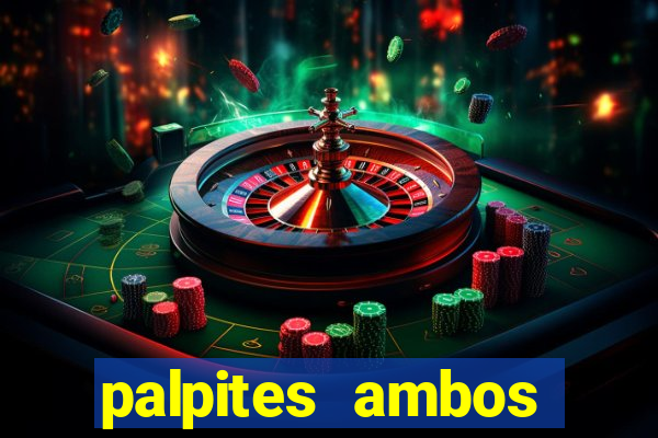 palpites ambos marcam hoje