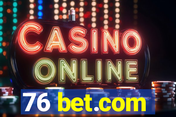 76 bet.com