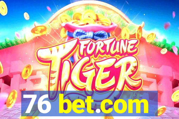 76 bet.com