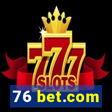 76 bet.com