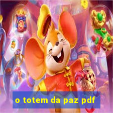 o totem da paz pdf