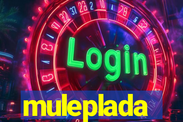 muleplada