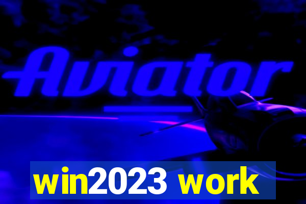 win2023 work