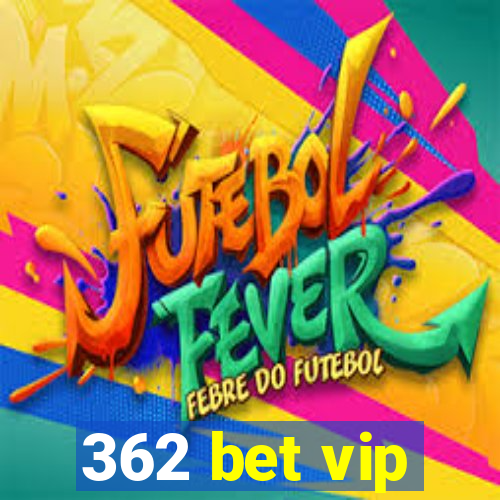 362 bet vip