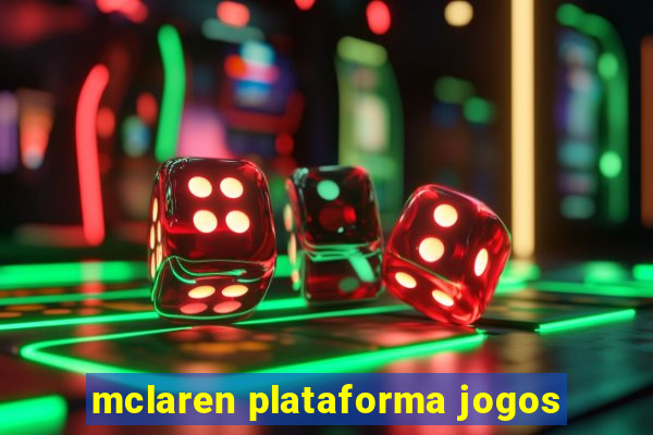 mclaren plataforma jogos