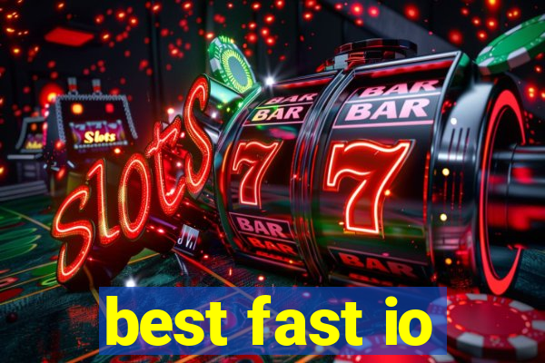 best fast io