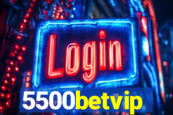 5500betvip