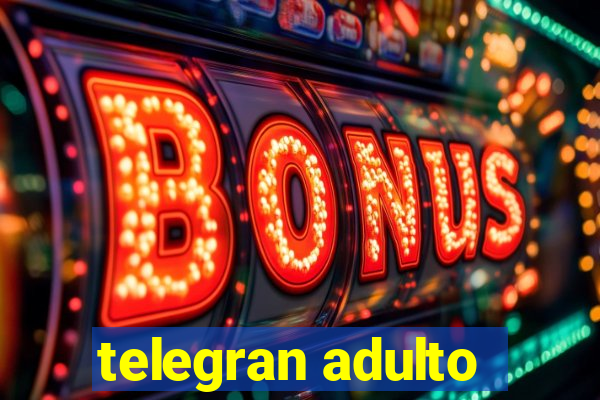 telegran adulto