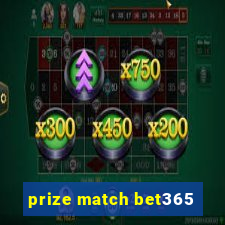 prize match bet365