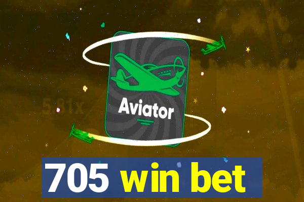 705 win bet