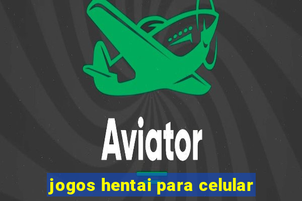 jogos hentai para celular