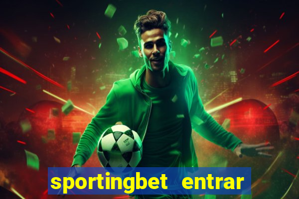 sportingbet entrar na minha conta