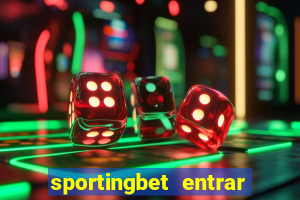 sportingbet entrar na minha conta