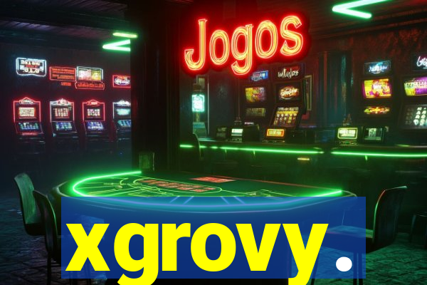 xgrovy.