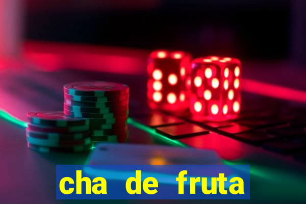 cha de fruta estrela stardew valley id stardew valley