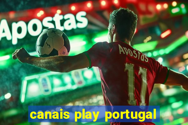 canais play portugal