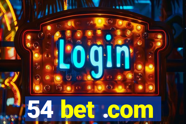 54 bet .com