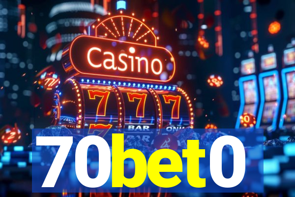 70bet0