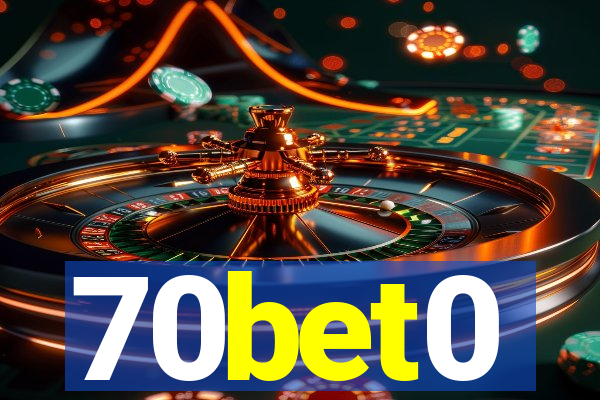 70bet0