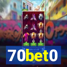 70bet0