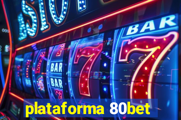 plataforma 80bet