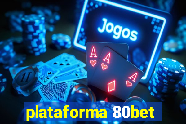 plataforma 80bet