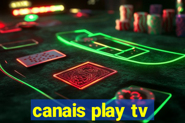 canais play tv