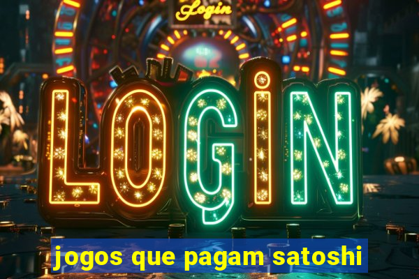 jogos que pagam satoshi