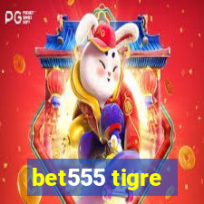 bet555 tigre