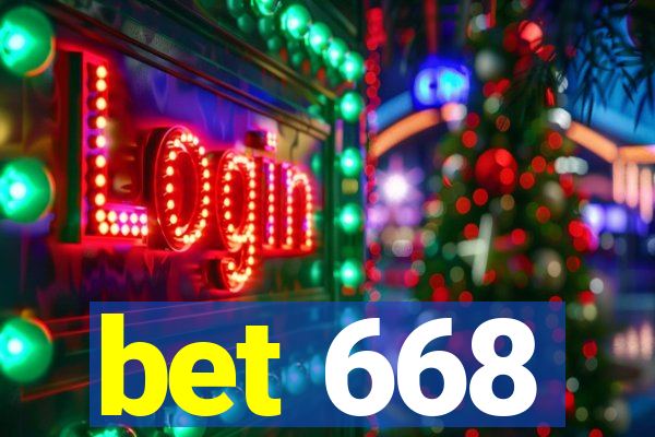 bet 668