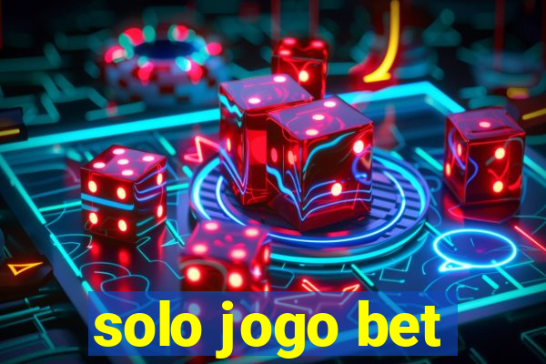 solo jogo bet