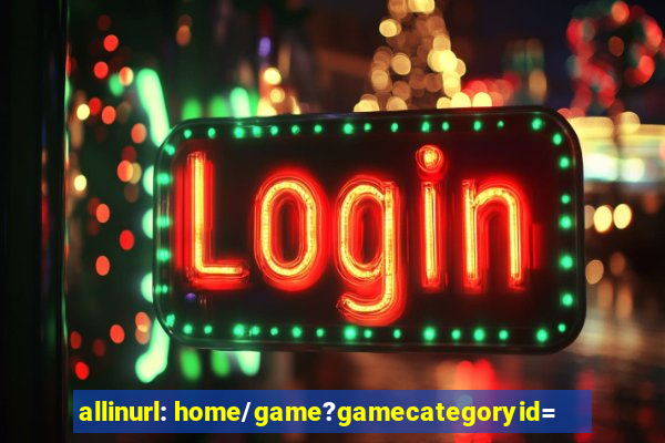 allinurl: home/game?gamecategoryid=