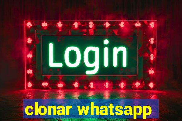 clonar whatsapp