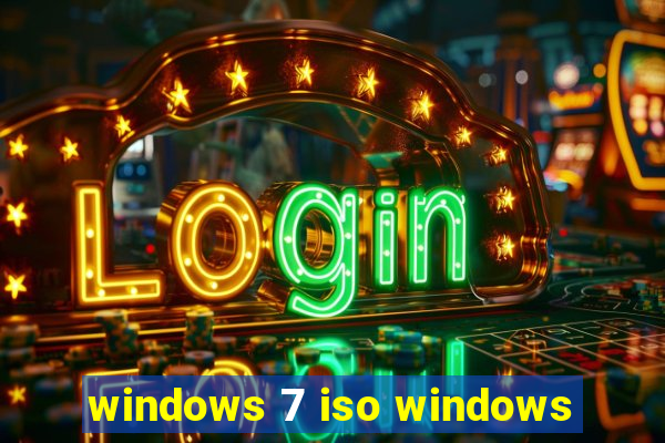 windows 7 iso windows