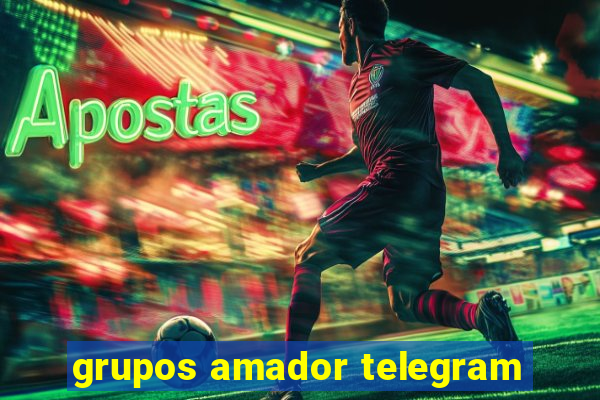 grupos amador telegram