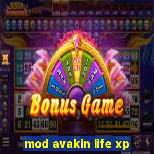 mod avakin life xp