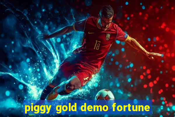 piggy gold demo fortune