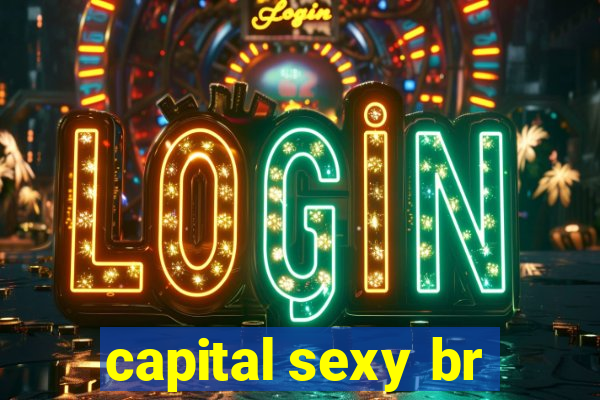 capital sexy br