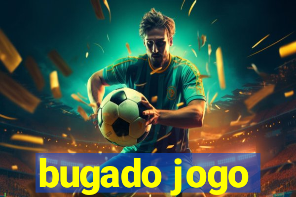 bugado jogo