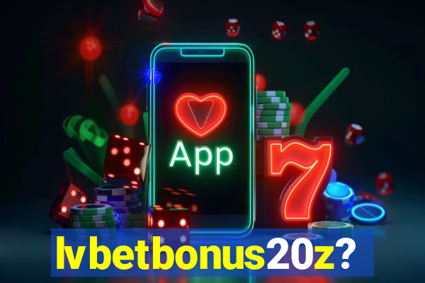 lvbetbonus20z?