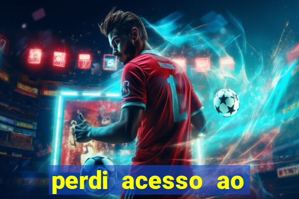 perdi acesso ao google authenticator