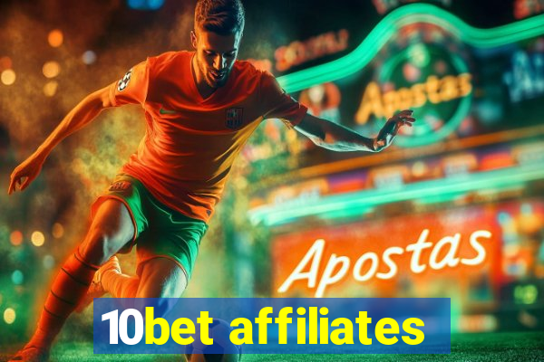 10bet affiliates