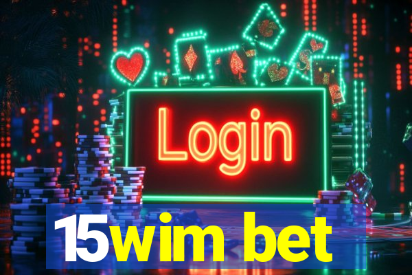 15wim bet