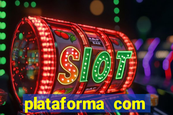 plataforma com bonus de cadastro fortune tiger