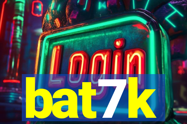 bat7k