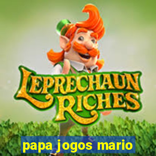 papa jogos mario