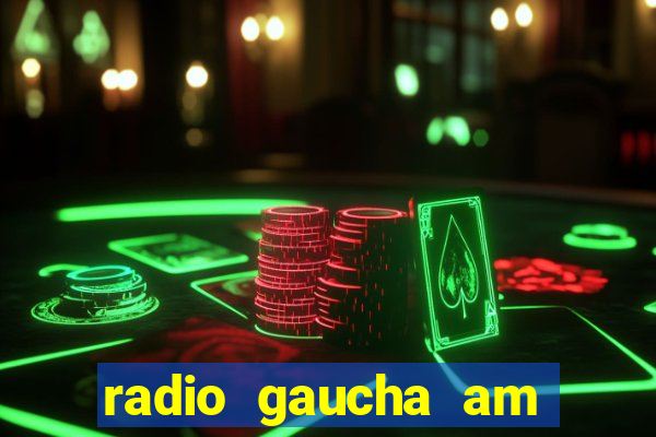 radio gaucha am 600 porto alegre rs