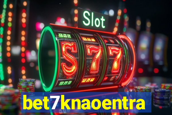 bet7knaoentra