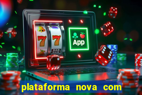 plataforma nova com b么nus de cadastro plataforma com bonus de cadastro facebook