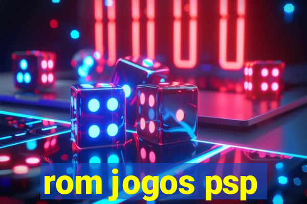 rom jogos psp